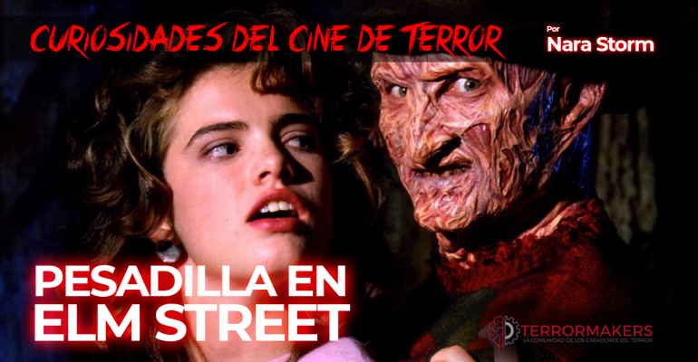 Curiosidades de Pesadilla en Elm Street - TerrorMakers