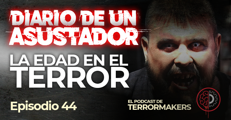 Diario de un Asustador Ep 44 - La Edad en el Terror